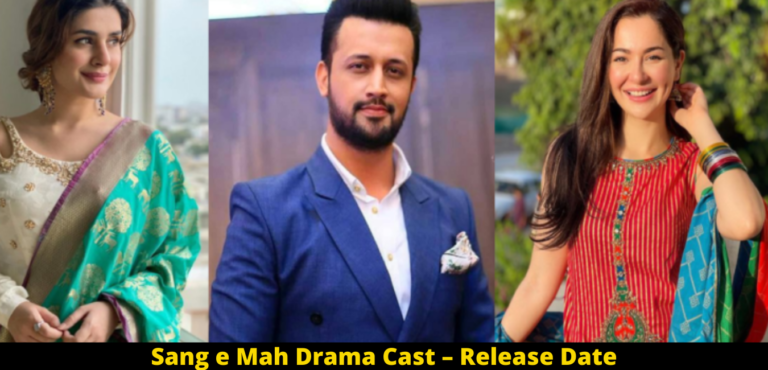 Sang e Mah Drama Cast – Release Date