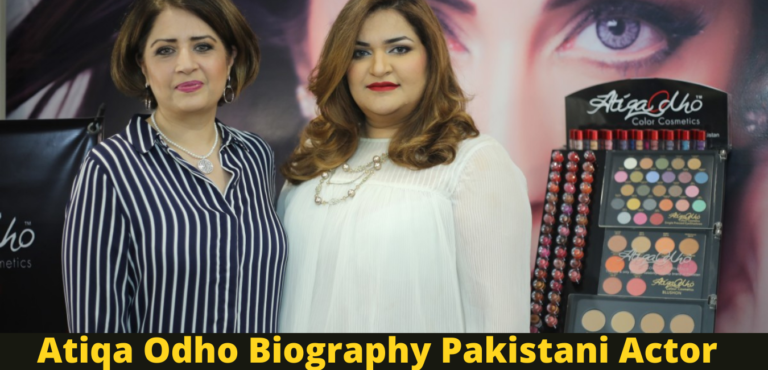 Atiqa Odho Biography Pakistani Actor