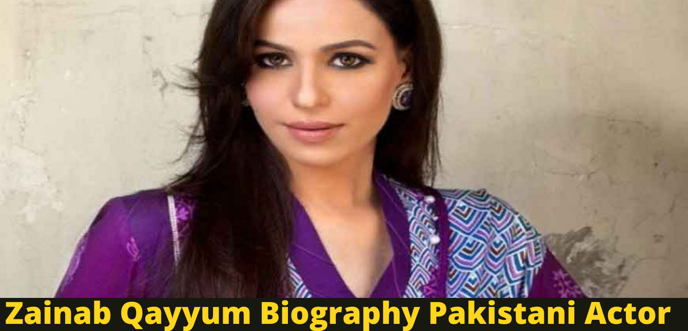 Zainab Qayyum Biography Pakistani Actor