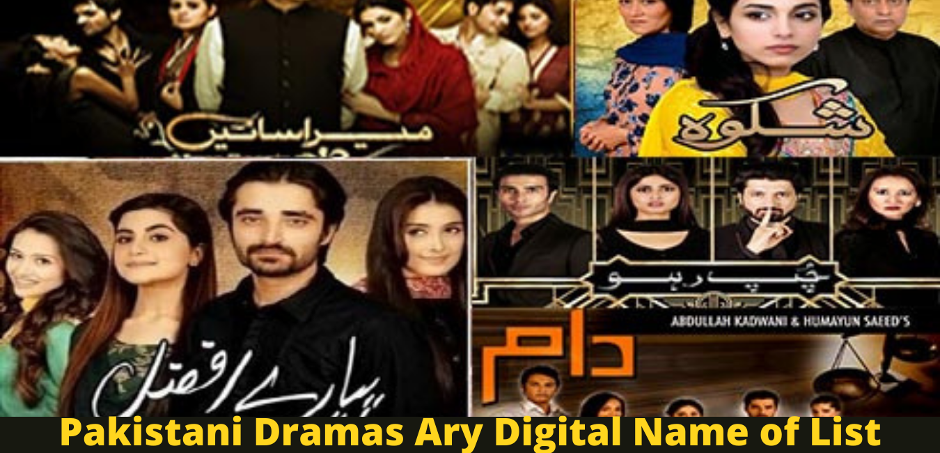 Pakistani Dramas Ary Digital Name of List