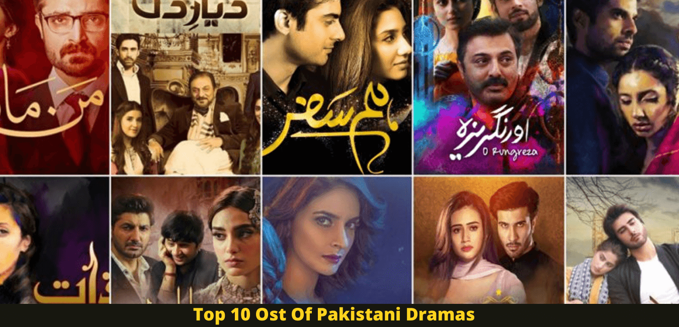 Top 10 Ost of Pakistani Dramas