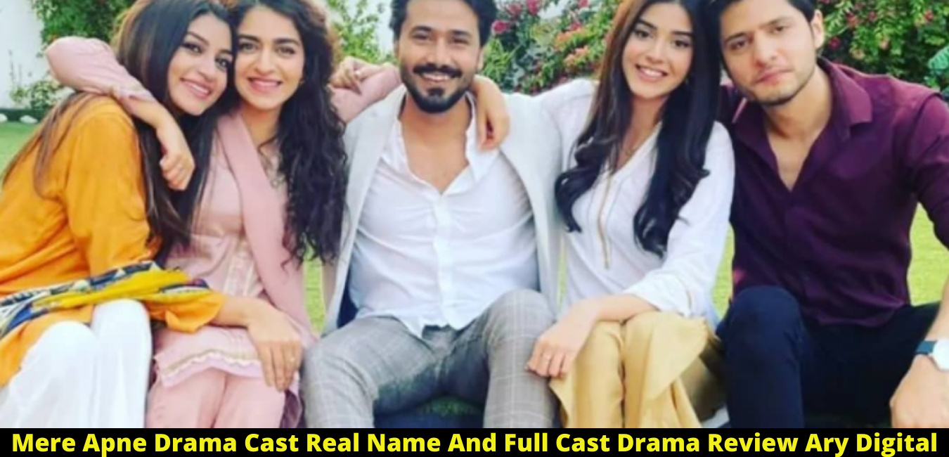 Mere Apne Drama Cast Real Name And Full Cast Drama Review Ary Digital